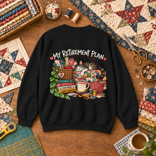 My Retirement Plan Cat Quilt Fabric Sweatshirt