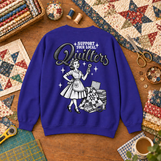 Support Your Local Quilters Vintage Sweatshirt