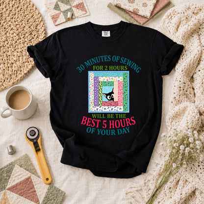 30 Minutes Of Sewing Best 5 Hours Of Day T-Shirt - Black