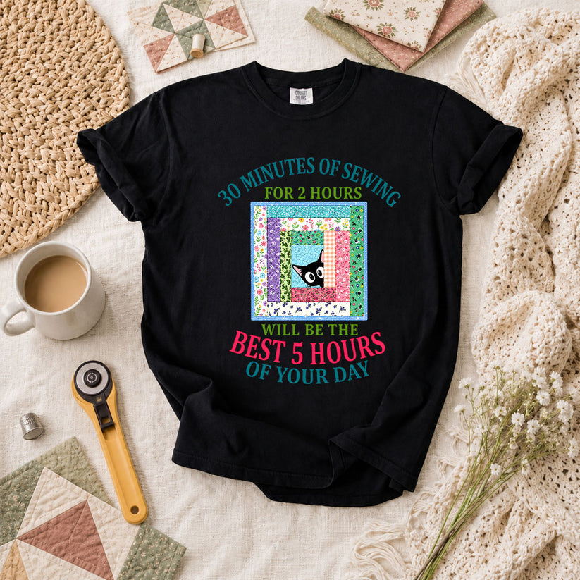 30 Minutes Of Sewing Best 5 Hours Of Day T-Shirt - Black