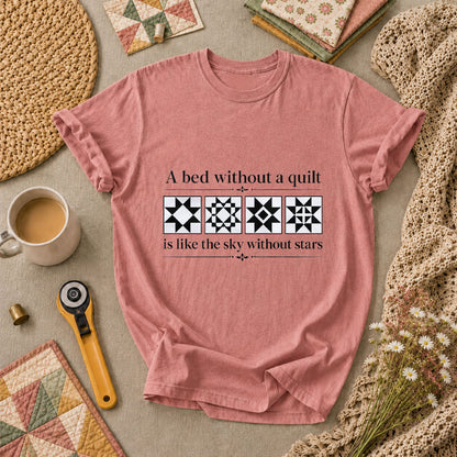 A Bed Without A Quilt Is Like The Sky Without Stars T-Shirt - Heather Mauve