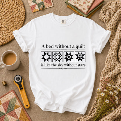 A Bed Without A Quilt Is Like The Sky Without Stars T-Shirt - White