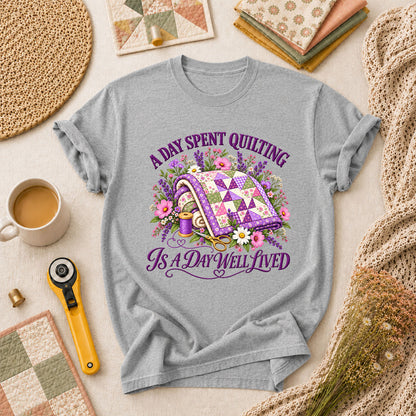 A Day Spent Quilting Is A Day Well Lived T-Shirt - Athletic Heather