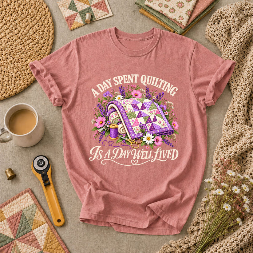 A Day Spent Quilting Is A Day Well Lived T-Shirt - Heather Mauve
