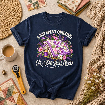 A Day Spent Quilting Is A Day Well Lived T-Shirt - Navy