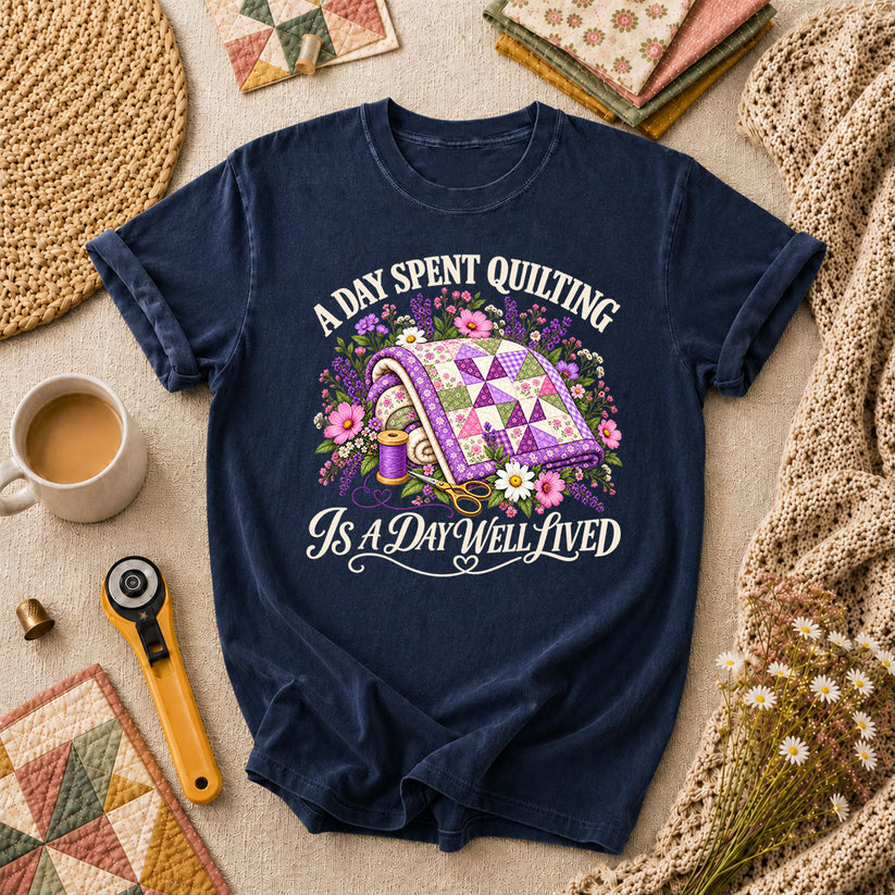 A Day Spent Quilting Is A Day Well Lived T-Shirt - Navy