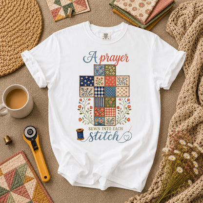 A Prayer Sewn Into Each Stitch T-Shirt - White