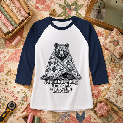 A Quilt Is A Hug That Lasts A Long Time Bear Raglan Sleeve - Navy