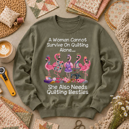 A Woman Cannot Survive On Quilting Alone She Also Needs Quilting Besties Long Sleeve - Military Green