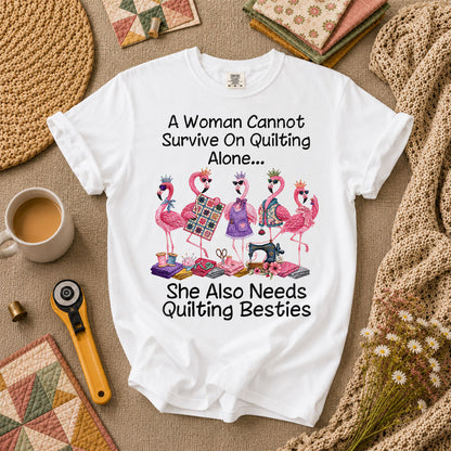 A Woman Cannot Survive On Quilting Alone She Also Needs Quilting Besties T-Shirt - White