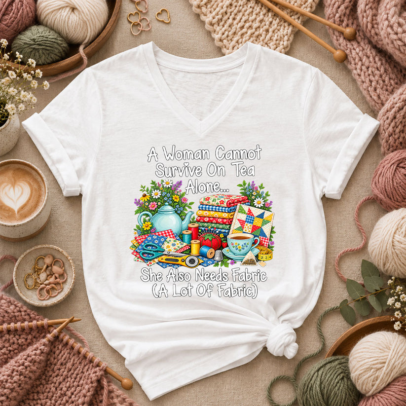 A Woman Cannot Survive On Tea Alone She Also Needs Fabric Women's V-Neck - White