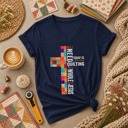 All I Need Today Is A Little Bit Of Quilting And A Whole Lot Of Jesus Women's V-Neck - Navy