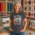 All Quilt No Guilt T-shirt