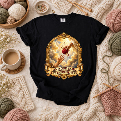 And God Said Let There Be Yarn T-Shirt - Black