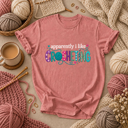 Apparently I Like Crocheting T-Shirt - Heather Mauve