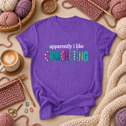 Apparently I Like Crocheting T-Shirt - Purple