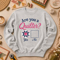 Are You A Quilter Long Sleeve