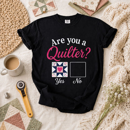 Are You A Quilter T-Shirt - Black