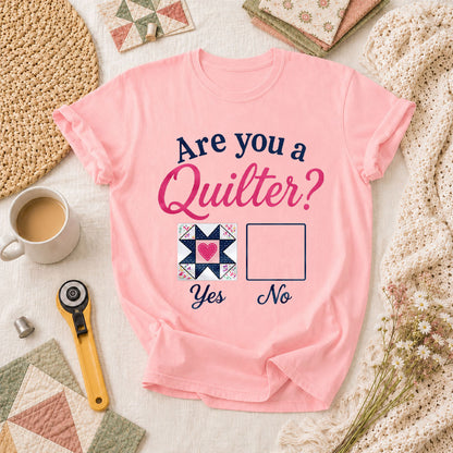 Are You A Quilter T-Shirt - Pink