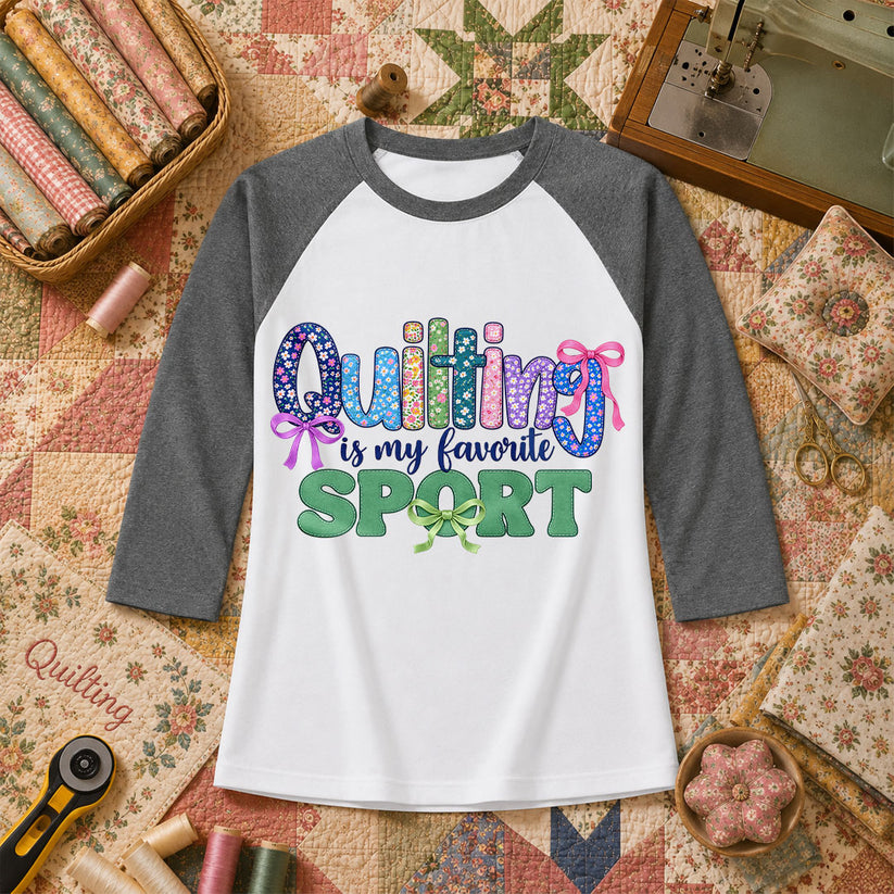 Bản sao Quilting Is My Favorite Sport Raglan Sleeve - Deep Heather