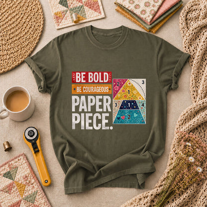 Be Bold Be Courageous Paper Piece T-Shirt - Military Green