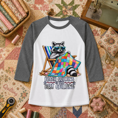 Beach Quilting Is The Best Quilting Raccoon Raglan Sleeve - Deep Heather