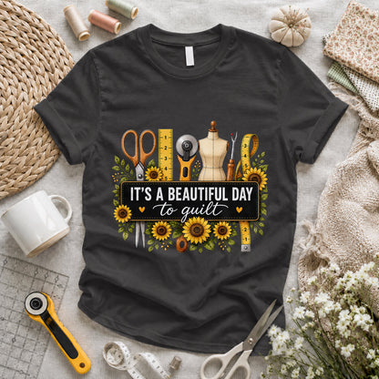 Beautiful Day To Quilt T-shirt