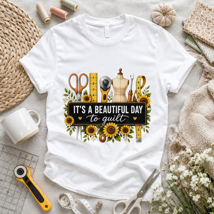 Beautiful Day To Quilt T-shirt