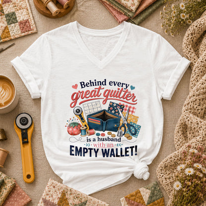 Behind Every Great Quilter Is A Husband With An Empty Wallet Women's V-Neck - White