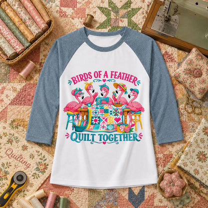 Birds Of A Feather Quilt Together Flamingos Raglan Sleeve - Denim