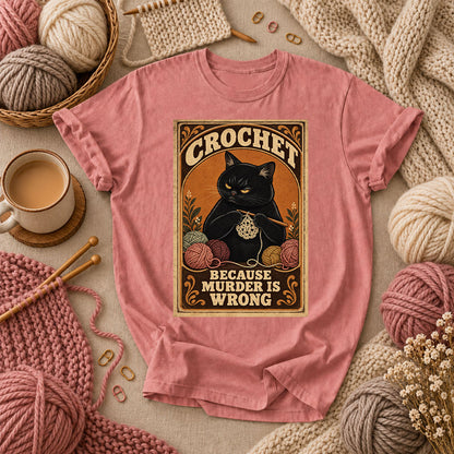 Crochet Because Murder Is Wrong T-Shirt - Heather Mauve