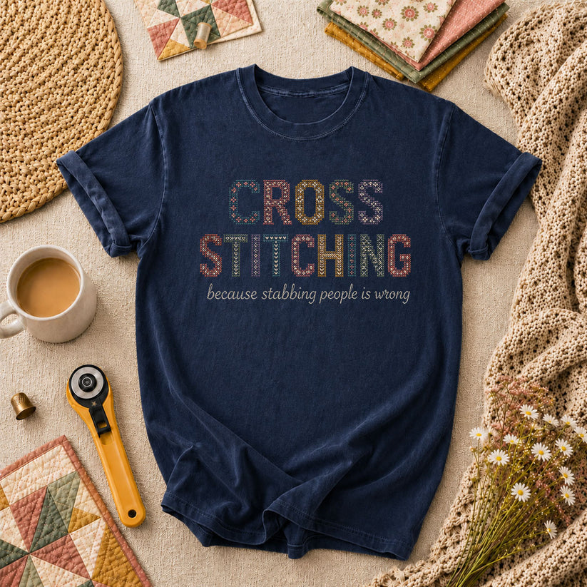 Cross Stitching Because Stabbing People Is Wrong T-Shirt - Navy