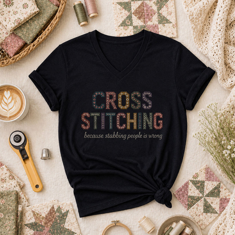 Cross Stitching Because Stabbing People Is Wrong Women's V-Neck - Black