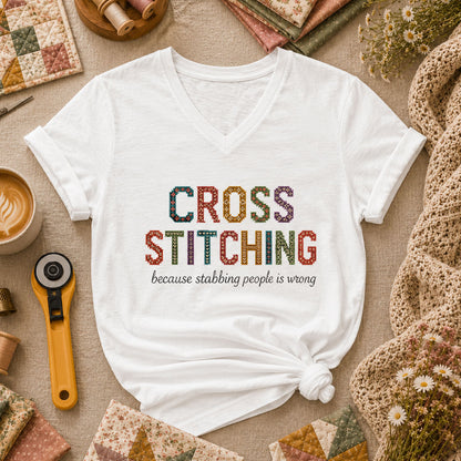 Cross Stitching Because Stabbing People Is Wrong Women's V-Neck - White