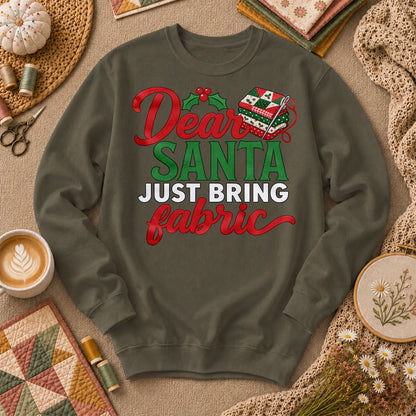 Dear Santa Just Bring Fabric Long Sleeve - Military Green
