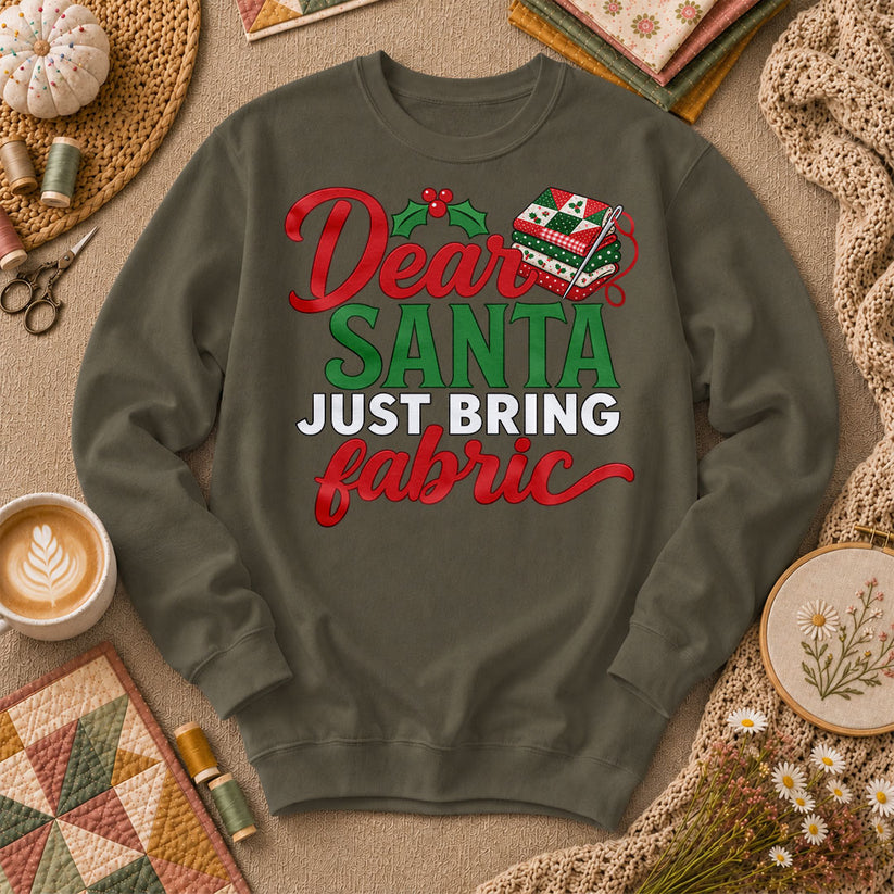 Dear Santa Just Bring Fabric Long Sleeve - Military Green