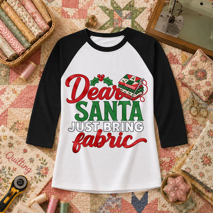 Dear Santa Just Bring Fabric Raglan Sleeve - Black