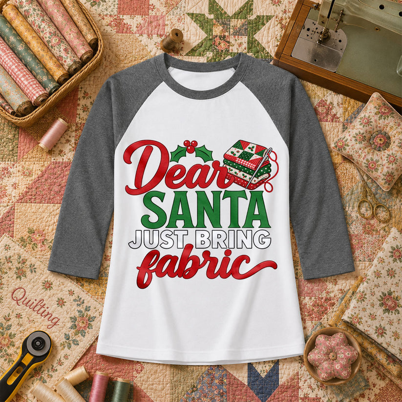 Dear Santa Just Bring Fabric Raglan Sleeve - Deep Heather
