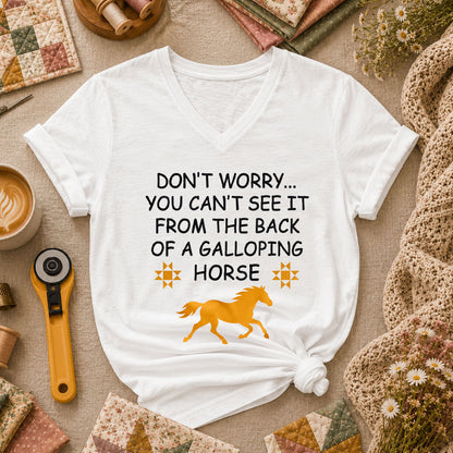 Dont Worry Cant See It From Galloping Horse Women's V-Neck - White
