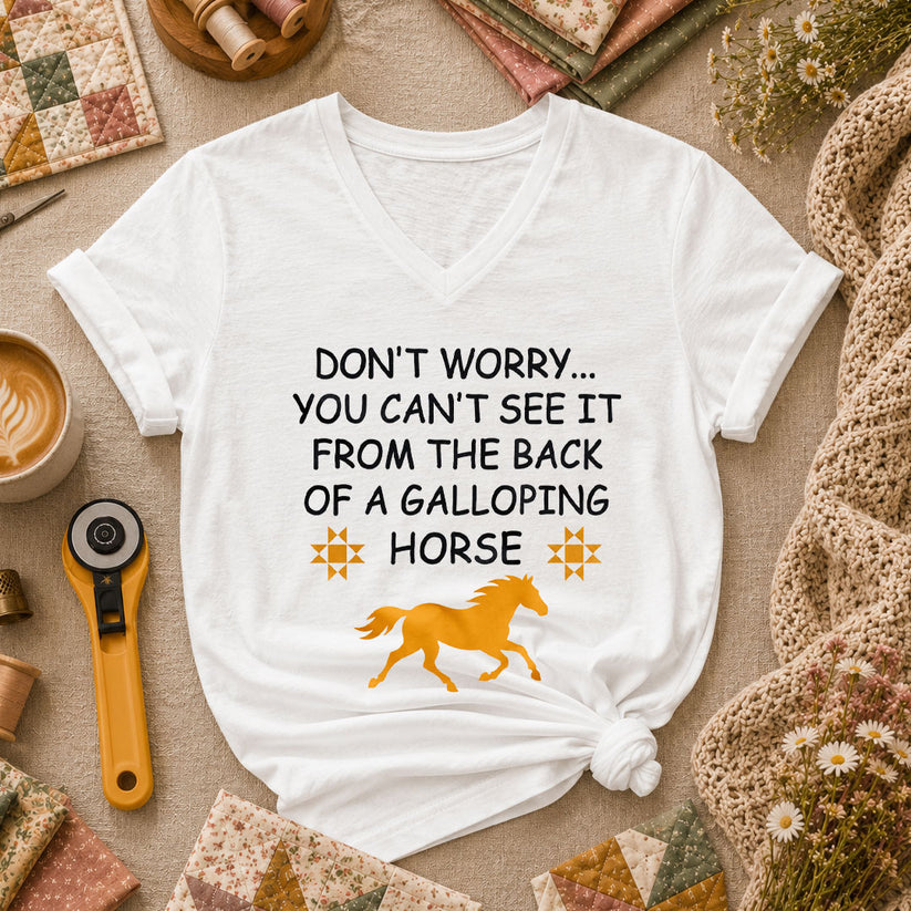 Dont Worry Cant See It From Galloping Horse Women's V-Neck - White