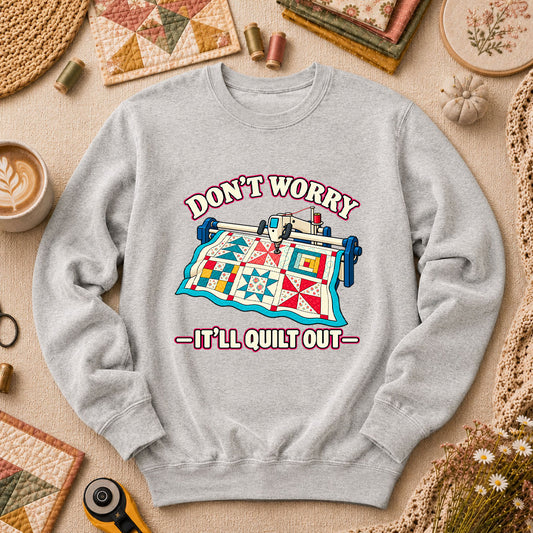 Don't Worry It'll Quilt Out Long Arm Long Sleeve - Sport Grey
