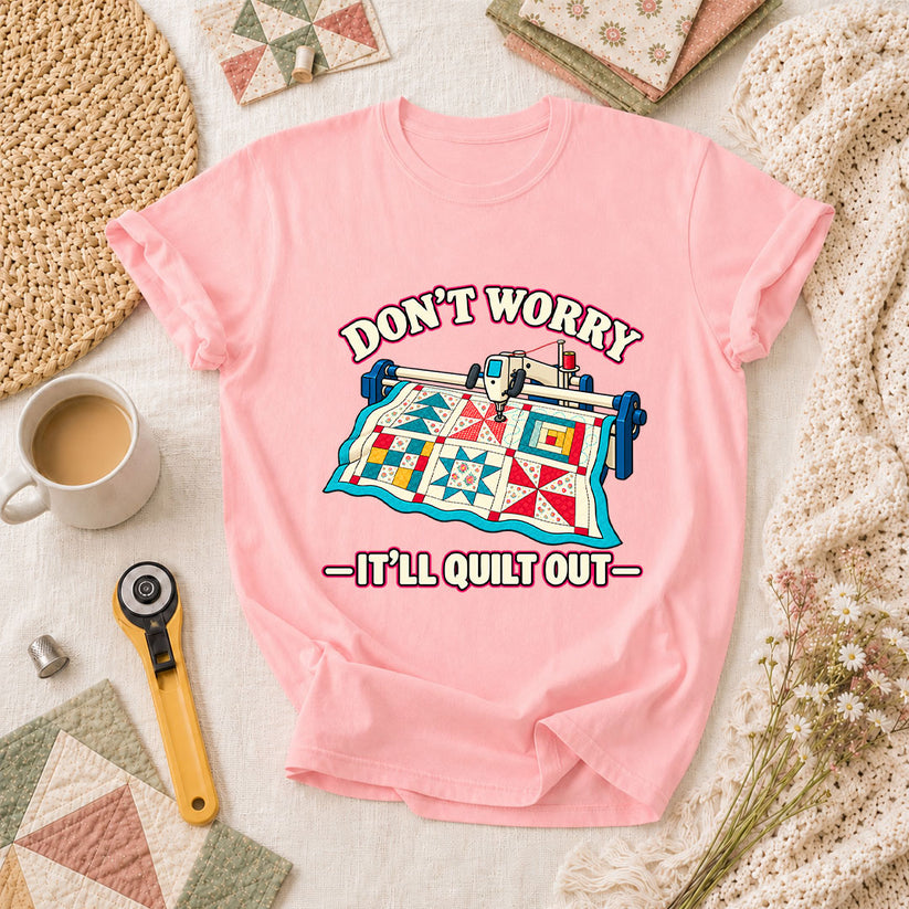 Don't Worry It'll Quilt Out Long Arm T-Shirt - Pink