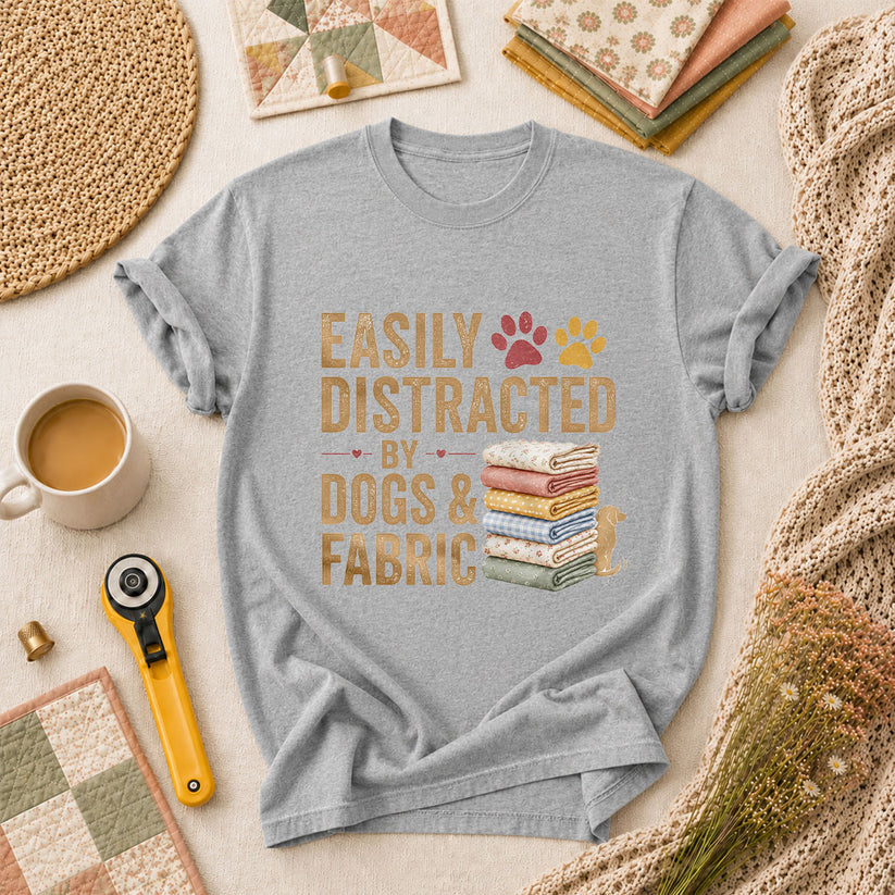 Easily Distracted By Dogs And Fabric Quilter T-Shirt - Athletic Heather