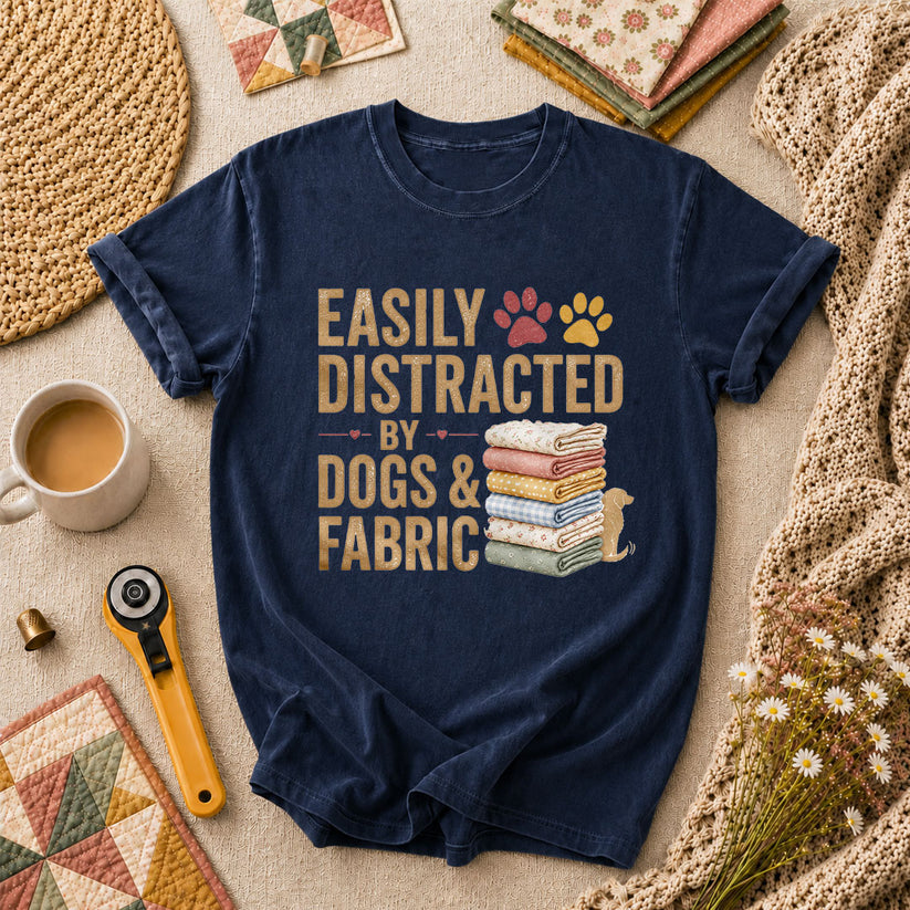 Easily Distracted By Dogs And Fabric Quilter T-Shirt - Navy