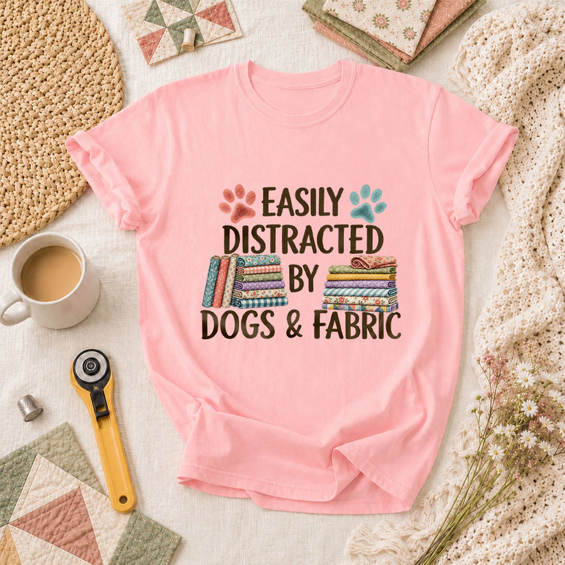 Easily Distracted By Dogs And Fabric T-Shirt - Pink