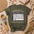 Every Day Is A Perfect Day For Quilting Calendar T-Shirt