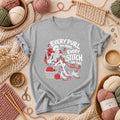 Every Purl You Make Every Stitch You Take T-Shirt