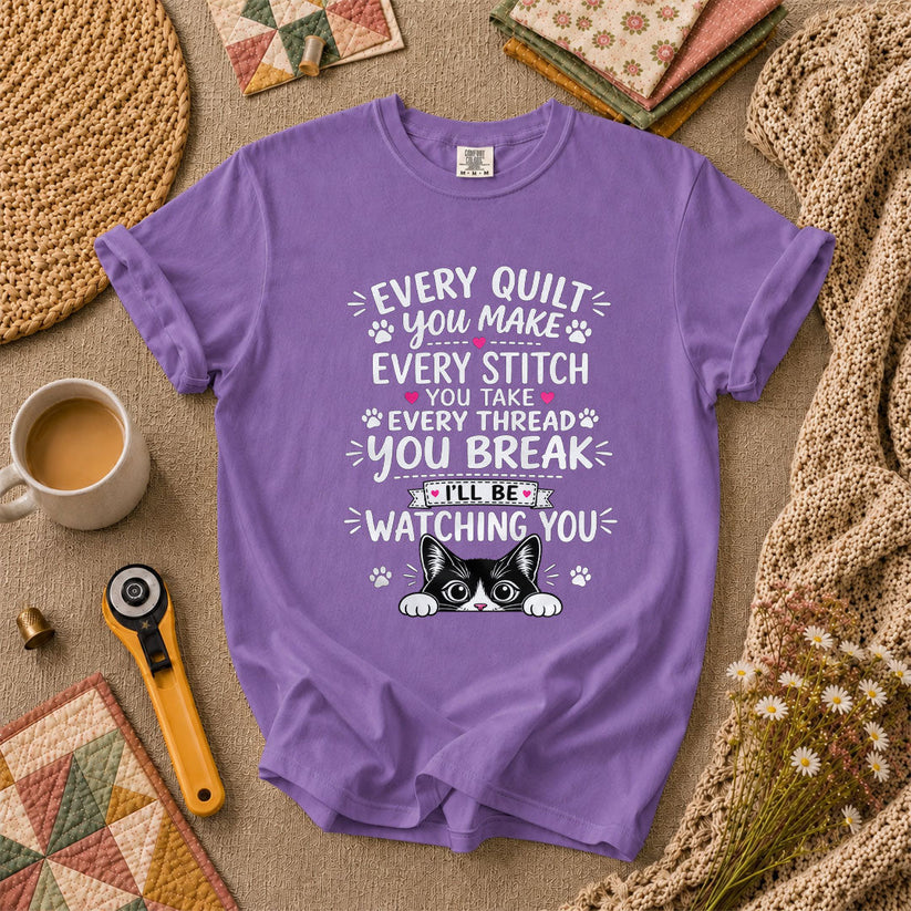 Every Quilt You Make Every Stitch You Take Ill Be Watching You Cat T-Shirt - Heather Team Purple