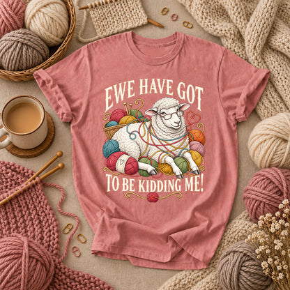 Ewe Have Got To Be Kidding Me T-Shirt - Heather Mauve