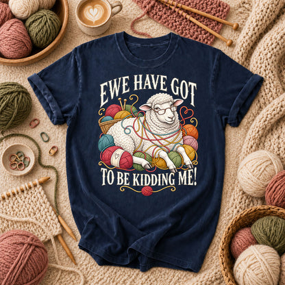 Ewe Have Got To Be Kidding Me T-Shirt - Navy